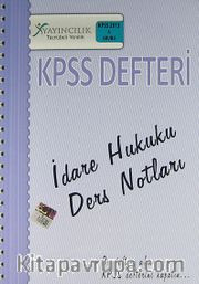 2013 A Grubu KPSS Defteri İdare Hukuku Ders Notları