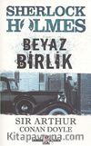 Beyaz Birlik / Sherlock Holmes