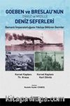 Goeben ve Brealau'nun Deniz Seferleri (Yavuz ve Midilli)