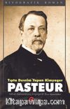 Tıpta Devrim Yapan Kimyager Pasteur