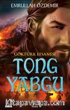 Göktürk Efsanesi Tong Yabgu