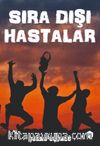 Sıra Dışı Hastalar