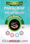 Liseler İçin Paragraf Anlam Bilgisi Soru Bankası (9.,10.,11. Ve 12.Sınıf)