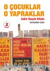 O Çocuklar O Yapraklar - Zakir Koçak Kitabı