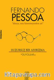 Huzursuz Bir Aforizma <br /> Duygular