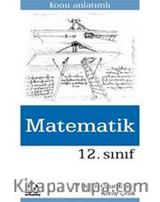 12. Sınıf Matematik Konu Anlatımlı Yardımcı Ders Kitabı