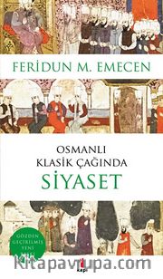 Osmanlı Klasik Çağında Siyaset