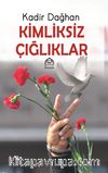 Kimliksiz Çığlıklar