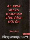 Al Beni Yalan Olmayan Yüreğine Götür