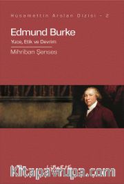 Edmund Burke <br /> Yüce, Etik ve Devrim