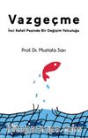 Vazgeçme & İnci Kefali Peşinde Bir Değişim Yolculuğu