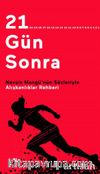 21 Gün Sonra & Nevşin Mengü’nün Sözleriyle Alışkanlıklar Rehberi 