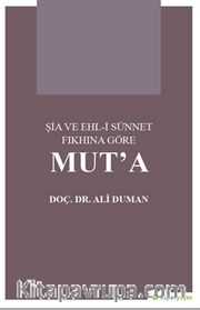 Şia ve Ehl-i Sünnet Fıkhına Göre Mut’a