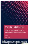 Çeviribilimde Güncel Tartışmalardan Kavramsal Sorgulamalara