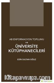 AB Enformasyon Toplumu ve Üniversite Kütüphanecileri