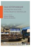 Halk Kütüphaneleri Geçmişten Geleceğe Yönelimler ve Yeni Roller