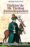 Türkiye'de İlk Tarikat Zümreleşmeleri