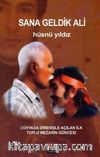 Sana Geldik Ali & Dünyada Direnişle Açılan İlk Toplu Mezarın Güncesi