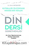 Kutsallığı Ölçüsünde Hassas Bir Meslek Din Dersi Öğretmenliği