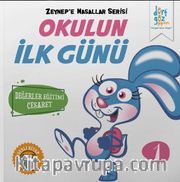 Okulun İlk Günü / Zeynep’e Masallar Serisi 1    