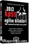 2013 KPSS Eğitim Bilimleri & ÖABT Öğretmenlik Alan Bilgisi Sınavlarına Yönelik