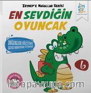 En Sevdiğin Oyuncak / Zeynep’e Masallar Serisi 6