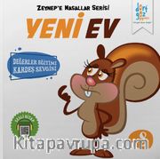 Yeni Ev / Zeynep’e Masallar Serisi 8