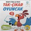 Tak-Çıkar Oyuncak / Zeynep’e Masallar Serisi 9