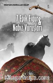 7 Epik Figür - Nabız Vuruşları