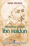 Osmanlı'nın Gözüyle İbn Haldun