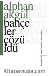 Bahçeler Çözüldü