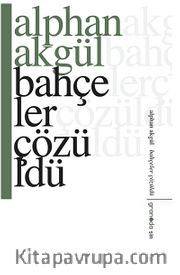 Bahçeler Çözüldü