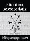 Kültürel Sosyolojimiz