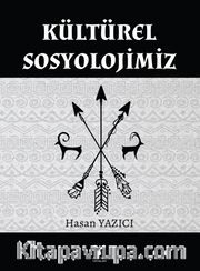 Kültürel Sosyolojimiz
