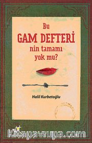 Bu Gam Defteri'nin tamamı yok mu?