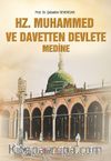 Hz. Muhammed ve Davetten Devlete Medine