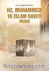 Hz. Muhammed ve İslam Daveti Mekke