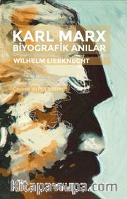 Karl Marx Biyografik Anılar