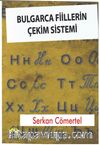 Bulgarca Fiillerin Çekim Sistemi 