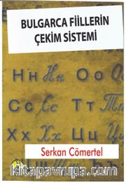 Bulgarca Fiillerin Çekim Sistemi 