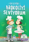 Can ile Rüya / Brokoliyi Seviyorum