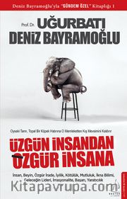 Üzgün İnsandan Özgür İnsana