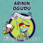 Arının Öğüdü <br /> Çalışmak-Kanaat