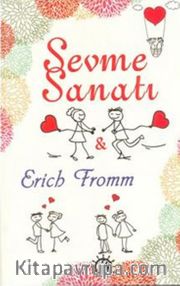 Erich Fromm'a Göre Sevme Sanatı