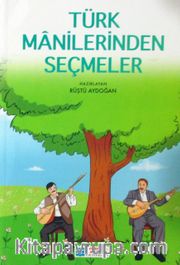 Türk Manilerinden Seçmeler