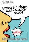 Tavsiye Edilen Markaların Sırrı