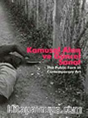 Kamusal Alan ve Güncel Sanat <br /> The Public Turn in Contemporary Art