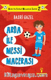 Arda ile Messi Macerası