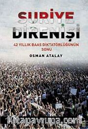 Suriye Direnişi <br /> 42 Yıllık Baas Diktatörlüğün Sonu