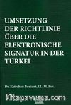 Umsetzung Der Rıchtlınıe Über Dıe Elektronısche Sıgnatur In Der Türkeı